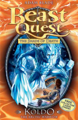 BEAST QUEST - 28 - KOLDO ARCTIC WARRIOR -  Adam Blade - 9781408304402