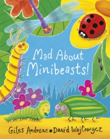 Mad About Minibeasts! -  Giles Andreae - 9781408309476
