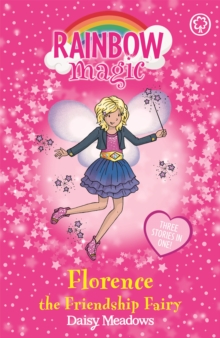 Rainbow Magic - 3 In 1 - Florence Friendship Fairy -  Daisy Meadows - 9781408312384