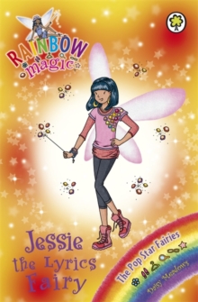 Rainbow Magic 113 - Opstar Fairies - Jessie Lyrics Fairy -  Daisy Meadows - 9781408315897