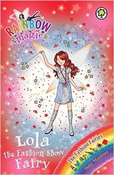 Rainbow Magic 126 - Fashion Fairies - Lola Fashion Show Fairy -  Daisy Meadows - 9781408316801