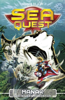 Sea Quest - 03 - Manak Silent Predator -  Adam Blade - 9781408318508