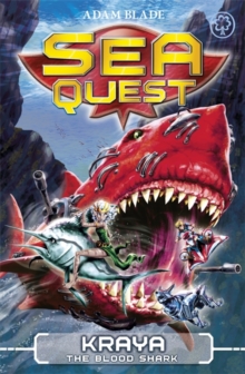 Sea Quest - 04 - Kraya Blood Shark -  Adam Blade - 9781408318515