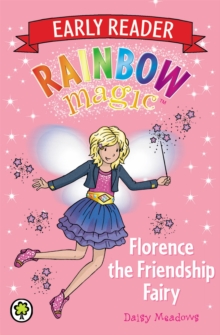Rainbow Magic - Early Reader 1 - Florence Friendship Fairy -  Daisy Meadows - 9781408318775