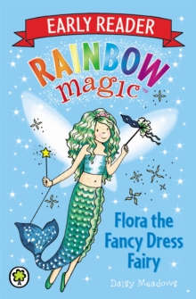 Rainbow Magic - Early Reader 3 - Flora Fancy Dress Fairy -  Daisy Meadows - 9781408318799