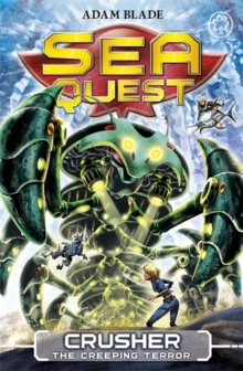 Sea Quest - 07 -Crusher Creeping Terror -  Adam Blade - 9781408324134