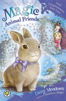 MAGIC ANIMAL FRIENDS - 1 - LUCY LONGWHISKERS GETS LOST -  Daisy Meadows - 9781408326251