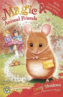 MAGIC ANIMAL FRIENDS - 2 - MOLLY TWINKLETAIL RUNS AWAY -  Daisy Meadows - 9781408326268