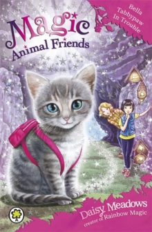 MAGIC ANIMAL FRIENDS - 4 - BELLA TABBYPAW IN TROUBLE -  Daisy Meadows - 9781408326282