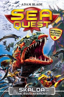 Sea Quest - Special 2 - Skalda The Soul Stealer -  Adam Blade - 9781408328514