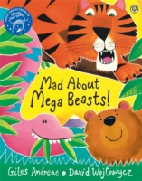 MAD ABOUT MEGA BEASTS -  Giles Andreae - 9781408329368