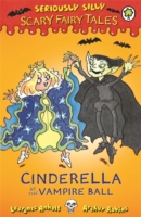 Cinderella at the Vampire Ball - Anholt Laurence - 9781408329542
