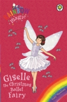 Rainbow Magic - 3 In 1 - Giselle The Christmas Ballet Fairy -  Daisy Meadows - 9781408333778