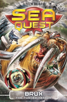 Sea Quest - 18 - Brux The Tusked Terror -  Adam Blade - 9781408334737