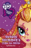 Equestria Girls: Sunset Shimmer's Time to Shine - Finn Perdita - 9781408338353