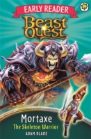 BEAST QUEST - EARLY READER - MORTAXE THE SKELETON WARRIOR -  Adam Blade - 9781408341827