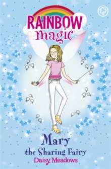 Rainbow Magic 165 - Friendship Fairies - Mary The Sharing Fairy -  Daisy Meadows - 9781408342749