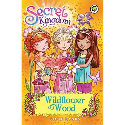 SECRET KINGDOM - 13 - WILDFLOWER WOOD - 9781408348345