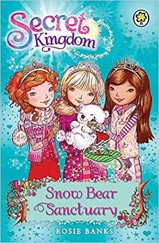 SECRET KINGDOM - 14 - SNOW BEAR SANCTUARY - ROSIE BANKS - 9781408348369