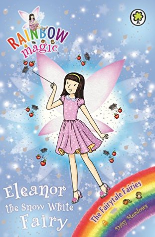 RM 153 - FAIRYTALE FAIRIES - ELEANOR THE SNOW WHITE FAIRY -  Daisy Meadows - 9781408348840