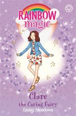 RM 167 - FRIENDSHIP FAIRIES - CLARE THE CARING FAIRY - 9781408348987