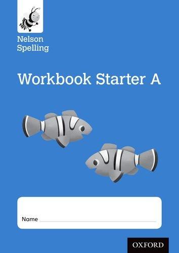 Nelson Spelling Workbook Starter A Reception/P1 (Blue Level) X10 - 9781408524107