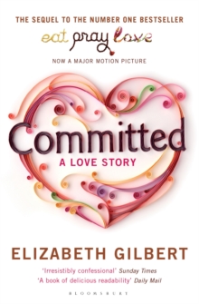 Committed -  Elizabeth Gilbert - 9781408809457