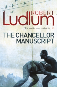 Chancellor Manuscript -  Robert Ludlum - 9781409119890