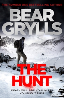 Bear Grylls: The Hunt - 9781409156918