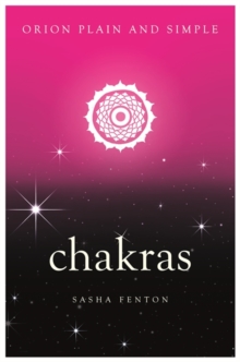 Chakras, Orion Plain and Simple - 9781409169932