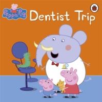 Peppa Pig: Dentist Trip - 9781409301936