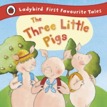 Three Little Pigs: Ladybird First Favourite Tales -  Nicola Baxter - 9781409306320