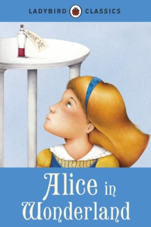 LADYBIRD CLASSICS - ALICE IN WONDERLAND - 9781409311232