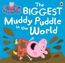 Peppa Pig: The Biggest Muddy Puddle in the World Picture Book - 9781409313212