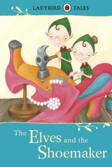 LADYBIRD TALES - ELVES AND THE SHOEMAKER - 9781409314288