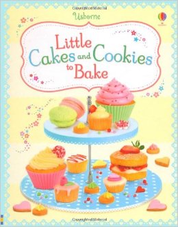 LITTLE CAKES AND COOKIES TO BAKE - 9781409580836