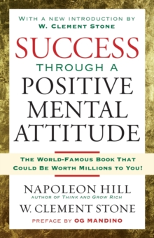 Success Through a Positive Mental Attitude - 9781416541592