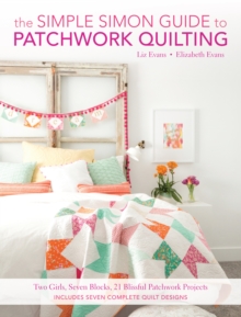 Simple Simon Guide to Patchwork Quilting - 9781440245442