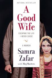 A Good Wife: Escaping the Life I Never Chose - 9781443454865