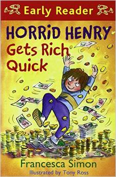 HORRID HENRY - GETS RICH QUICK -  Francesca Simon - 9781444000016