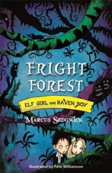 Elf Girl and Raven Boy: Fright Forest - 9781444004854