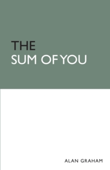 Sum of You: The Six Secret Forces That Make You Who You are -  Alan Graham - 9781444116021