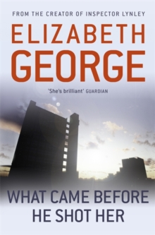 What Came Before He Shot Her -  Elizabeth George - 9781444738377