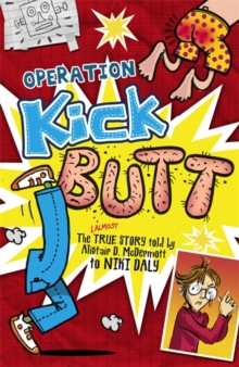 Operation Kick Butt -  Niki Daly - 9781444900934