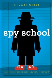 Spy School -  Stuart Gibbs - 9781444910247