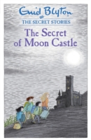 Secret Stories - Secret Of Moon Castle -  Enid Blyton - 9781444921168
