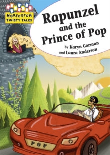Rapunzel and the Prince of Pop -  Karyn Gorman - 9781445116365