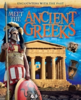 Encounters with the Past: Meet the Ancient Greeks -  Liz Miles - 9781445132433