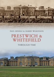Prestwich & Whitefield Through Time - 9781445699462