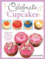 Celebrate with Cupcakes -  Lindy Smith - 9781446300541